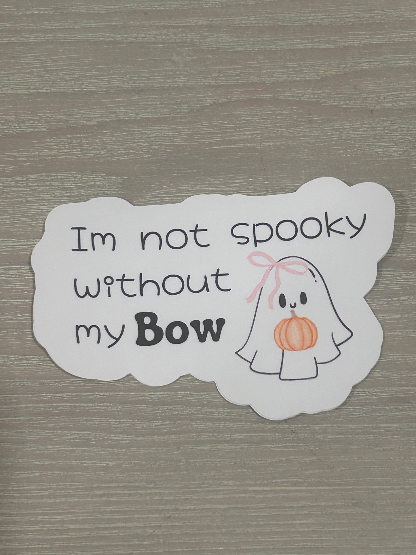 I´m not spooky without my bow